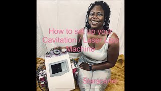 Laser Lipo at home  How to set up your Cavitation  Laser Lipo Machine [upl. by Morgen]