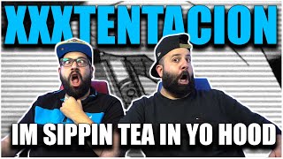 XXXTENTACION  Im Sippin Tea In YoHood Prod RONNYJLISTENUP REACTION [upl. by Novyert]