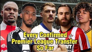 Every Confirmed Transfer In The Premier League So Far [upl. by Eimmaj243]