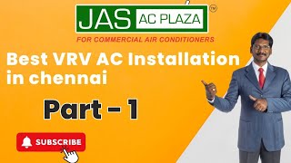 Best VRV AC installation in chennai  JAS AC PLAZA [upl. by Mialliw321]