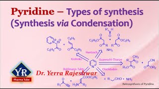 Pyridine  Types of Synthesis amp Synthesis via Condensation  YR Pharma Tube  Dr Yerra [upl. by Keraj]