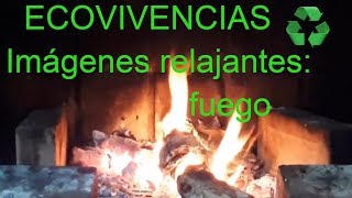 Imagenes relajantes en movimiento fuego [upl. by Ahseer262]