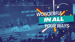 Wonderful in all your Ways  Praise Session with COZA City Music  DPE 17052024 [upl. by Akvir545]