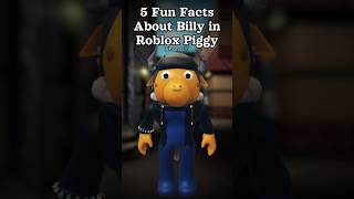 5 Things You Didnt Know About Billy In Roblox Piggy 💪🐮 billy piggy shorts short roblox [upl. by Farlay62]