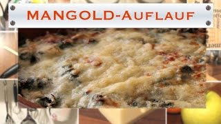 Mangold Auflauf  lecker gesund einfach GIVE IT A TRY [upl. by Haissem]