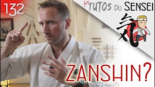 La vérité sur le Zanshin [upl. by Weiss]