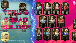 FIFA 19｜TOTW 2 ｜SQUAD BUILDER [upl. by Blain]