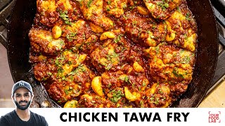 Chicken Tawa Fry Recipe  Spicy Tawa Chicken  आसान चिकन तवा फ्राई की रेसिपी  Chef Sanjyot Keer [upl. by Ataga602]