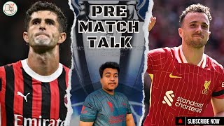 AC Milan vs Liverpool  UCL Clash  Pre Match Talk amp Predictions lfc [upl. by Roeser]