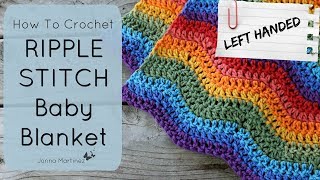 LEFT HANDED HOW TO CROCHET RAINBOW RIPPLES BLANKET [upl. by Princess]