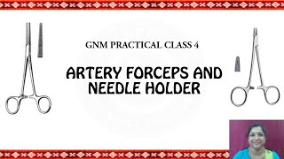 GNM Practical Class 4 Artery forceps and Needle holder [upl. by Notsej323]