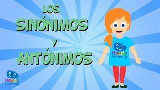 LOS SINÓNIMOS Y LOS ANTÓNIMOS  Vídeos Educativos para Niños [upl. by Suhploda515]