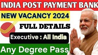 India Post Payment Bank Vacancy 2024  India Post Payment Bank Me Vacancy Aaya Hai [upl. by Samal]