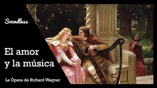 La música y el amor Una ópera de Richard Wagner [upl. by Ahtekahs]