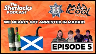 The Sherlocks Podcast Episode 5  Triple Whiskeys Spanish Police amp Shots with Royal Blood [upl. by Nywra]