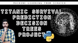 Titanic Survival Prediction Using Decision Trees  Machine Learning [upl. by Goerke746]