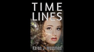 Book Trailer for Time Lines by Karen J Mossman [upl. by Riker561]