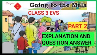 GOING TO THE MELACLASS 3 EVS  CHAPTER 2UNIT 1HINDI EXPLANATION QUESTION ANSWERNCERT [upl. by Allanson609]