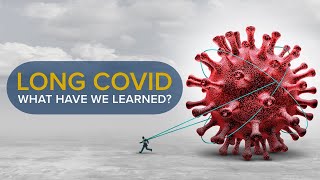 Long COVID What Have We Learned Research Symptoms and Treatment Explained [upl. by Morrie26]