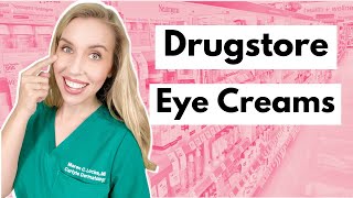 Drugstore Eye Creams Get Results with Affordable Products  The Budget Dermatologist [upl. by Murtha838]