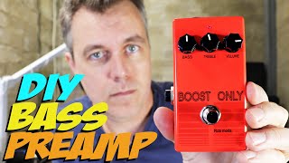 How To Make A DIY Bass Guitar Preamp Boost Only  Fender Tone Stack Pre [upl. by Aneres]