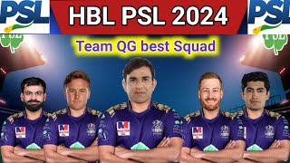 HBL PSL 2024 Team Quetta Gladiators Best Squad Team QG Squad [upl. by Michey686]