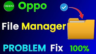 Oppo File Manager Problem Solve  How To Fix Oppo Mobile File Manager Problem [upl. by Flieger]