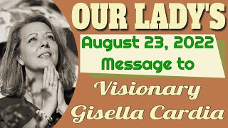 Our Ladys Message to Gisella Cardia for August 23 2022 [upl. by Lottie]