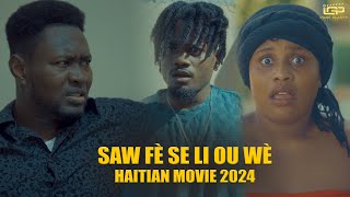 Saw fè se li ou wè  Fim ayisyen 2024  Film Haitien complet 2024  Full Haitian Movie 2024 [upl. by Oniram]