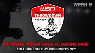 WSN Thursday Night Throwdown Week 9  Kenosha Indian Trail at Racine Case [upl. by Wyly]