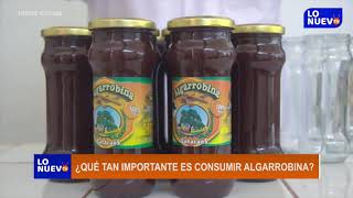 ¿Que tan importante es consumir Algarrobina [upl. by Ramah]