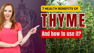 7 Amazing Benefits of Thyme and How to Use It [upl. by Depoliti]