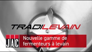 JAC Tradilevain nouvelle génération de fermenteur à levain liquide [upl. by Kristal]