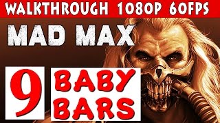 Mad Max PC Walkthrough Part 9  Mission Wasteland Classic Baby Bars 1080p 60fps PCPS4XBOX ONE [upl. by Oiciruam]