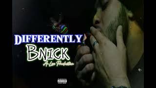 Bnick  Differently  Audio Muisc Official [upl. by Shenan]