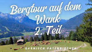 Garmisch 2 Teil Bergtour auf dem Wank Eckenhütte [upl. by Myriam212]