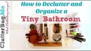 How to Declutter and Organize a Tiny Bathroom [upl. by Phemia409]