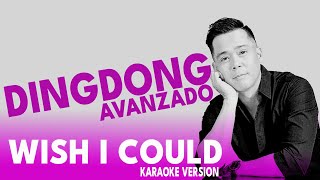 WISH I COULD  DINGDONG AVANZADO Karaoke Version [upl. by Dorri847]