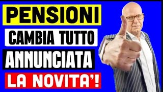 PENSIONI CAMBIA TUTTO 👉 ARRIVA LIMPORTANTISSIMA NOVITÀ ECCO COSA CAMBIA💰 [upl. by Nnelg]