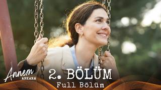 Annem Ankara – 2 Bölüm [upl. by Enirtak]