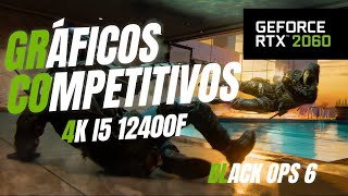 Call Of Duty Black Ops 6 RTX 2060 I5 12400F Graficos Competitivos 4K [upl. by Tiny]