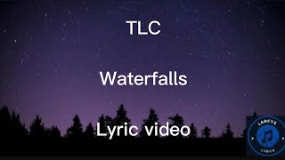 TLC  Waterfalls Lyric video [upl. by Kylstra568]