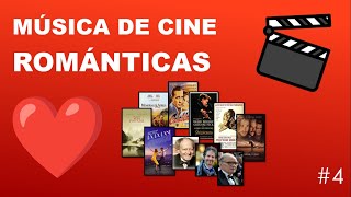 MÚSICA DE CINE  ROMÁNTICAS 4 [upl. by Fredericka]