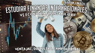 ¿Cómo es ESTUDIAR FINANZAS INTERNACIONALES Ventajas Sueldo 100k Campo Laboral Dificultad [upl. by Dewitt]