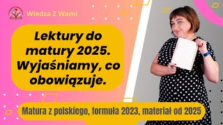 Lektury do matury 2025 wyjaśniamy i polecamy co przeczytać [upl. by Thurston]