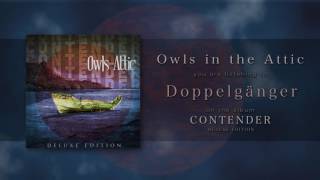 Owls in the Attic  Doppelgänger [upl. by Katalin]