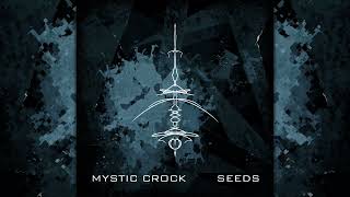 Mystic Crock  Seeds Continuous Full Album Mix [upl. by Maure]