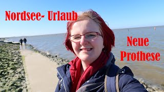 Nordseeurlaub und meine neuen Prothesen VLOG [upl. by Yhtorod93]