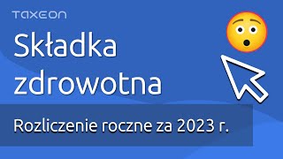 Rozliczenie składki zdrowotnej za 2023 rok Co musisz wiedzieć [upl. by Enal861]