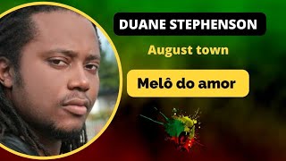 Duane Stephenson  August Town Tradução  Melô do Amor [upl. by Ykcor614]